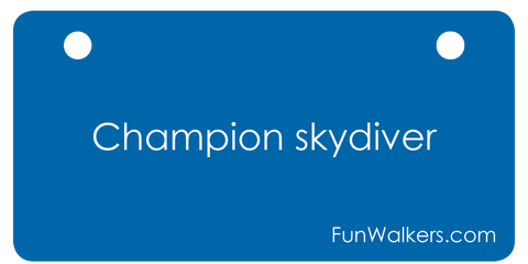 Presents for Dad or Grandpa: "Champion Skydiver" License Plaque for Rollators, Scooters