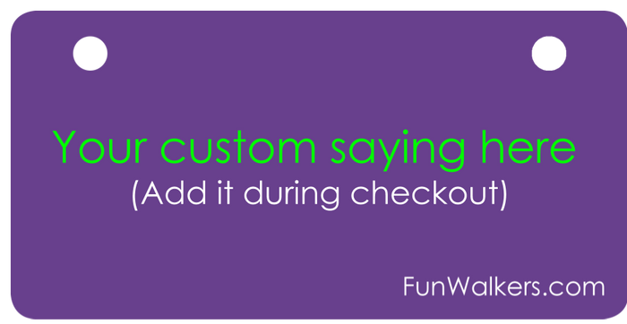 Customize Funwalkers License Plates for Rollators, Scooters &amp; Walkers