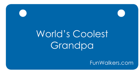 Unique Holiday Present!  "World's Coolest Grandpa" license plaque for rollators, scooters